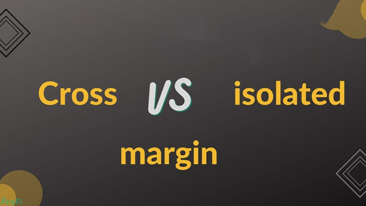 isolated-margin-و-cross-margin-چیست-و-چه-تفاوتی-باهم-دارند؟